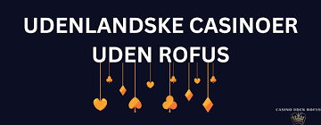 Bedste Casino Uden ROFUS Find Din Favorit